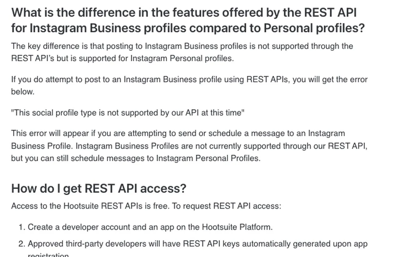 Hootsuite developer FAQ stating that access to the Hootsuite REST APIs is free, and that posting to Instagram Business profiles is not supported