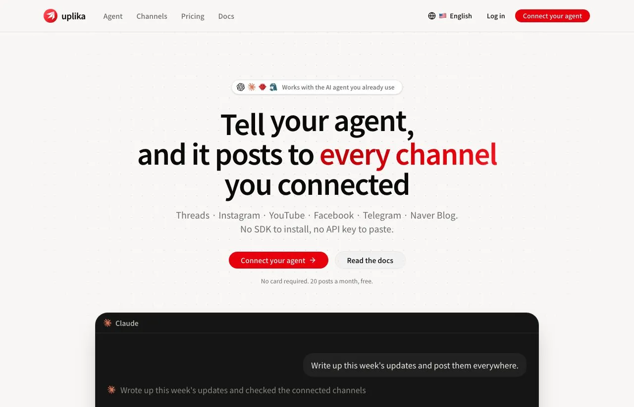 Uplika's homepage, headlined "Tell your agent, and it posts to every channel you connected," listing Threads, Instagram, YouTube, Facebook, Telegram and Naver Blog, with a Claude chat window below.